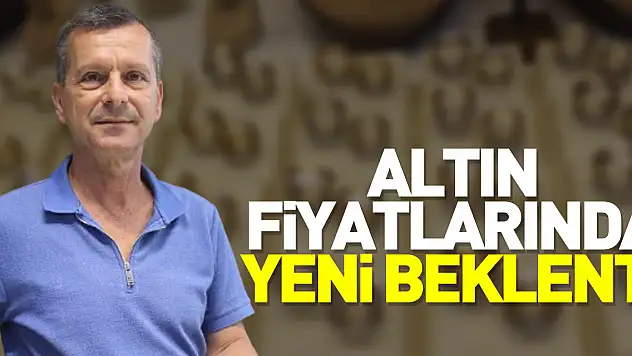 Altın fiyatlarında yeni beklenti