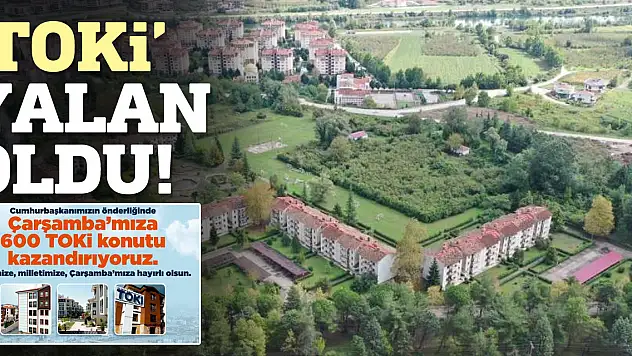 'TOKİ' YALAN OLDU!