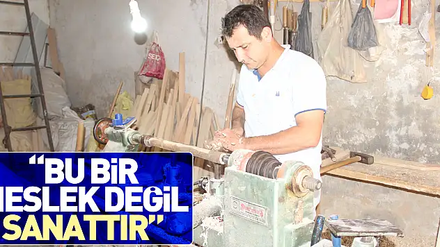 'Bu bir meslek değil sanattır'