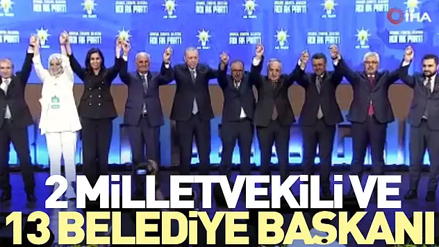 AK Parti'ye 2 milletvekili ve 13 belediye başkanı