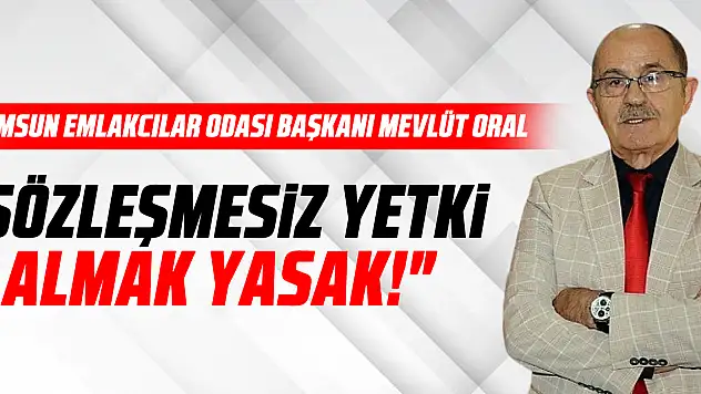 'Sözleşmesiz Yetki Almak Yasak!'