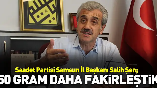 '50 Gram Daha Fakirleştik'