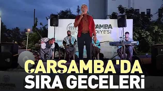 Çarşamba'da Sıra Geceleri