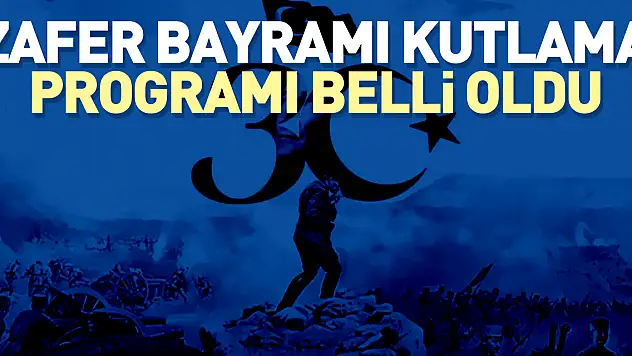 Zafer bayramı kutlama programı belli oldu