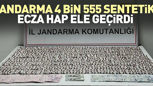 4 bin 555 sentetik ecza hap ele geçirldi