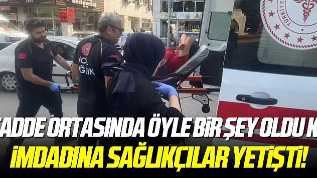 Cadde ortasında öyle birşey oldu ki!