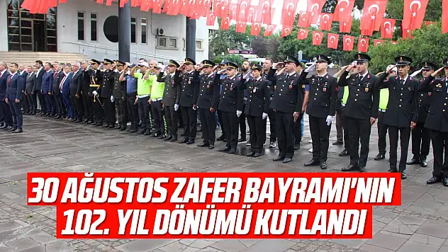 Zafer Bayramı'nın 102. Yıl dönümü kutlandı