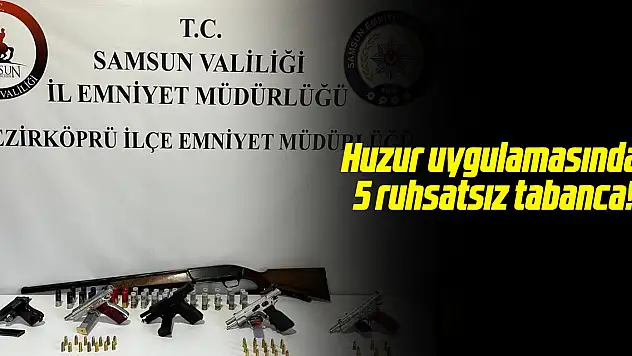 Huzur uygulamasında 5 adet tabanca!