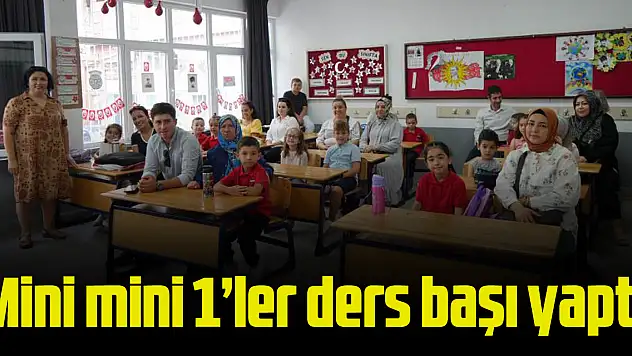 Mini mini 1'ler ders başı yaptı