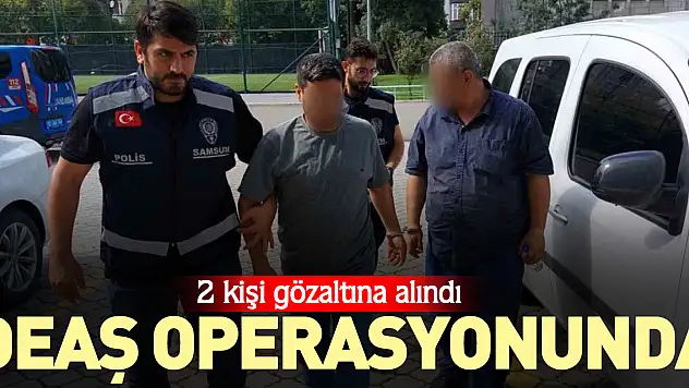 DEAŞ operasyonunda 2 gözaltı