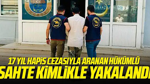 17 yıl hapis cezasıyla aranan hükümlü sahte kimlikle yakalandı