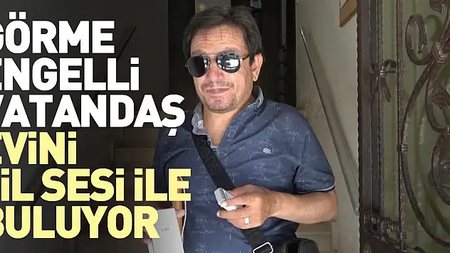 EVİNİ ZİL SESİ İLE BULUYOR