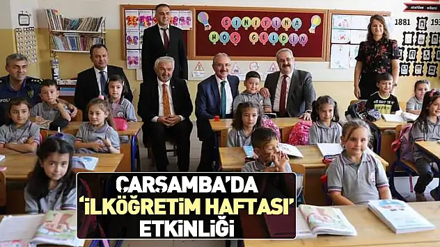ÇARŞAMBA'DA 'İLKÖĞRETİM HAFTASI' ETKİNLİĞİ