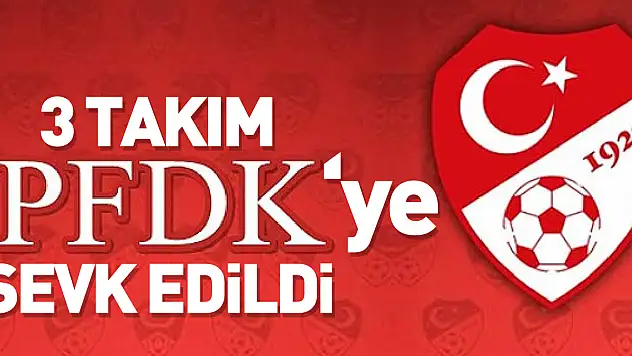 3 takım PDFK'ye sevk edildi