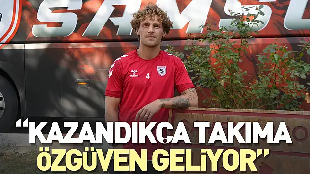 'Kazandıkça takıma özgüven geliyor'