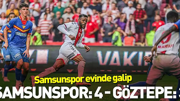 Samsunspor: 4 - Göztepe: 3