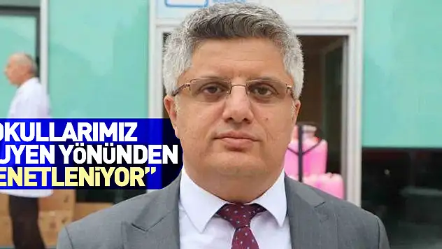 'Okullarımız hijyen yönünden denetleniyor'