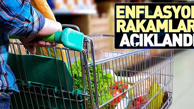 ENFLASYON RAKAMLARI AÇIKLANDI