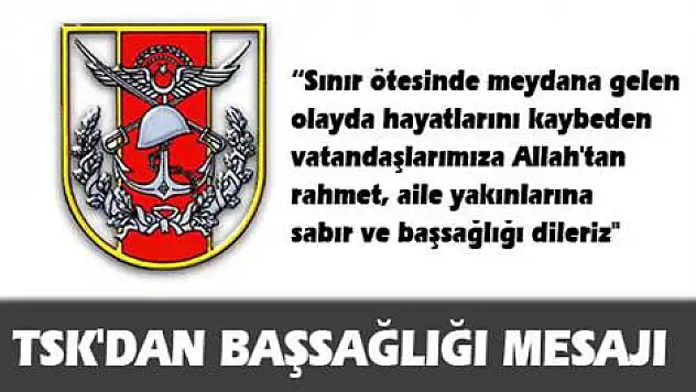 TSK'dan başsağlığı mesajı