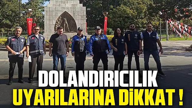 Dolandırıcılık Uyarılarına Dikkat !