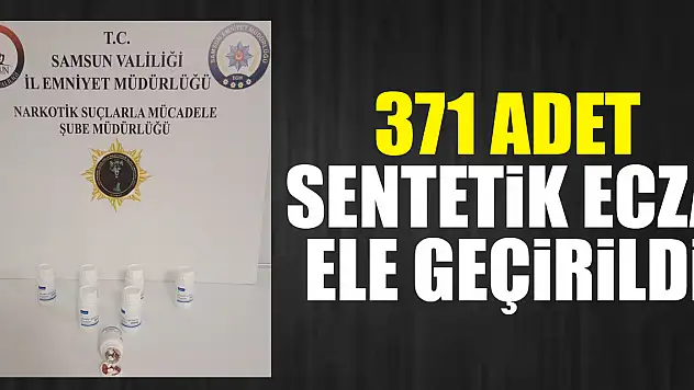 371 Adet Sentetik Ecza Ele Geçirildi