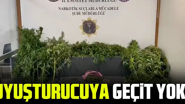 UYUŞTURUCUYA GEÇİT YOK !