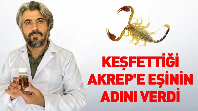Keşfettiği Akrep'e eşinin adını verdi