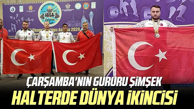 ÇARŞAMBA'NIN GURURU ŞİMŞEK, HALTERDE DÜNYA İKİNCİSİ