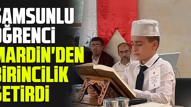 Samsunlu Öğrenci Mardin'den Birincilik Getirdi