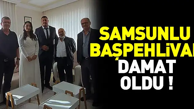 Samsunlu Başpehlivan Damat Oldu !