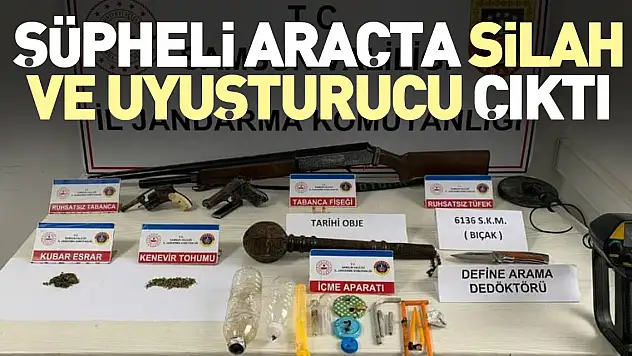 Şüpheli araçta silah ve uyuşturucu çıktı