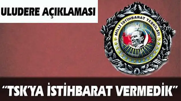 MİT'den 'Uludere' cevabı