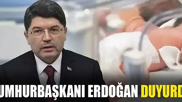 ÇUMHURBAŞKANI ERDOĞAN DUYURDU