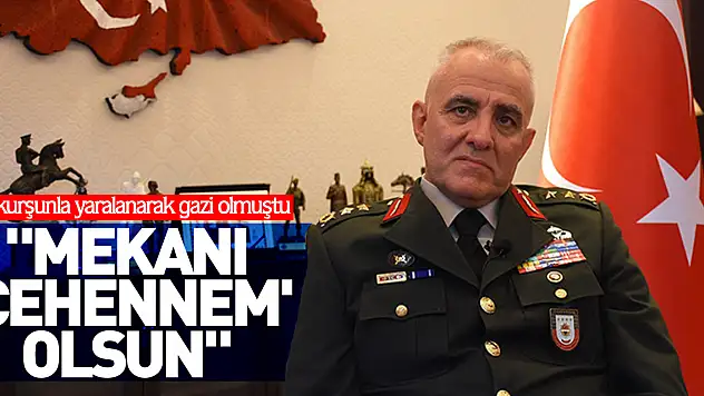 'Mekanı 'cehennem' olsun'