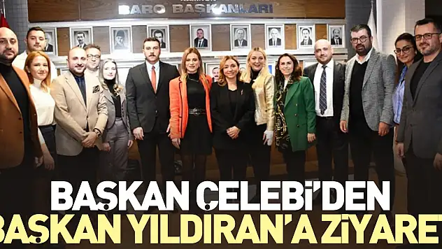 Başkan Çelebi'den Başkan Yıldıran'a Ziyaret