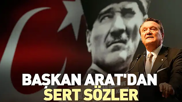 Başkan Arat'dan Sert Sözler
