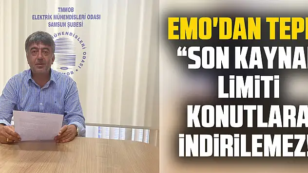 EMO'DAN TEPKİ 'Son Kaynak Limiti Konutlara İndirilemez!'