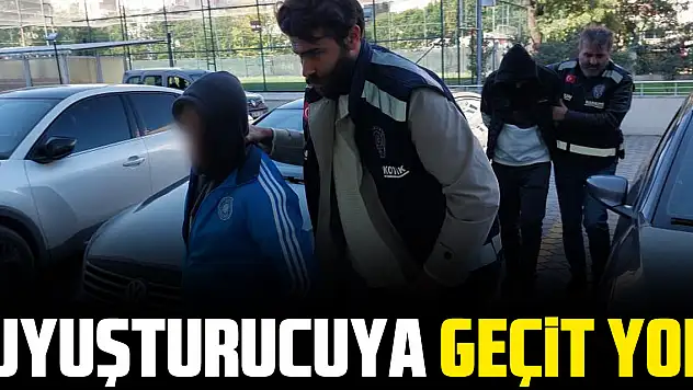 UYUŞTURUCUYA GEÇİT YOK