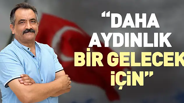 'Daha aydınlık bir gelecek için'