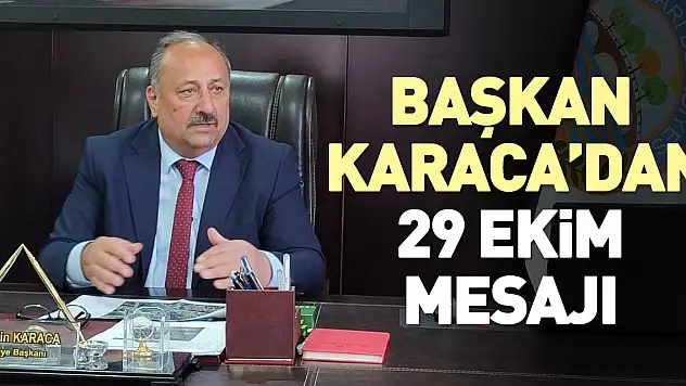 Başkan Karaca'dan 29 Ekim Mesajı