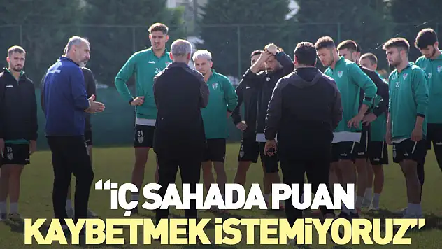 'İç sahada puan kaybetmek istemiyoruz'