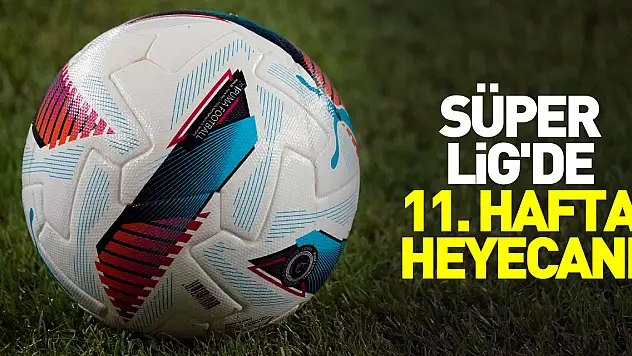 Süper Lig'de 11. hafta