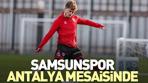 Samsunspor, Antalya Mesaisinde