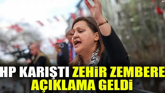 CHP KARIŞTI ZEHİR ZEMBEREK AÇIKLAMA GELDİ