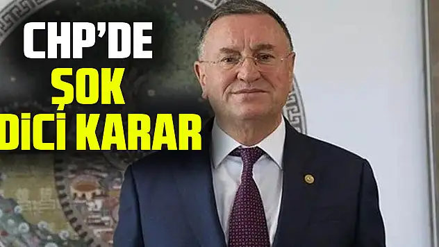 CHP'DE ŞOK EDiCi KARAR