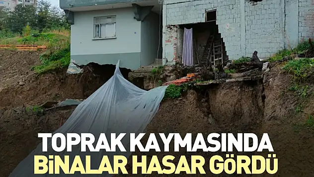 Toprak kaymasında binalar hasar gördü
