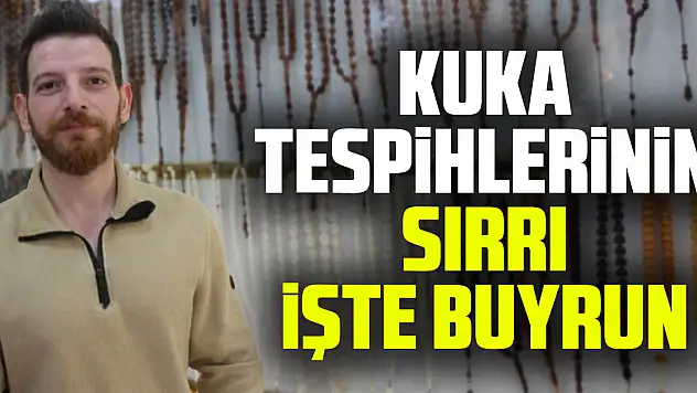 Kuka Tespihlerinin Sırrı İşte buyrun