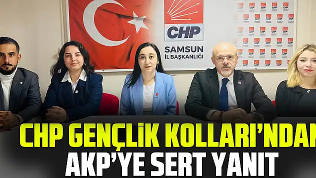 CHP Gençlik Kolları'ndan AKP'ye Sert Yanıt