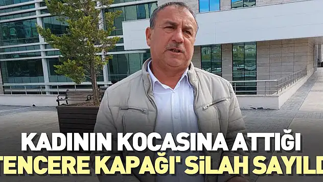 'Tencere kapağı' silah sayıldı