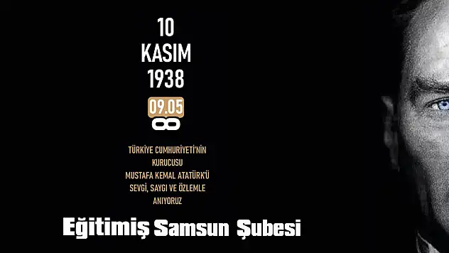 Eğitim-İş Samsun Şubesi 10 Kasım Mesajı